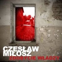 Zdobycie-wladzy by czeslaw-milosz.jpg