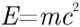 Albert Einstein's famous equation E = m c squared