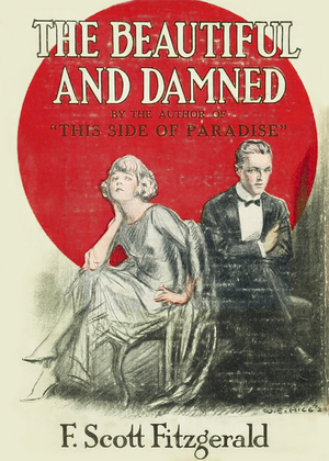 A color image of a book cover showing a man and a woman dressed in evening clothes and seated next to, but turned slightly away from each other and in front of a large red circle. The cover reads The Beautiful and Damned by the author of "This Side of Paradise" F. Scott Fitzgerald